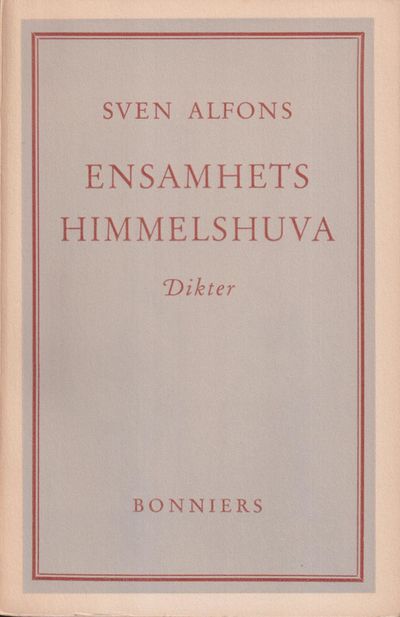 Ensamhets himmelshuva. [Utg. av] Bonniers förlag.