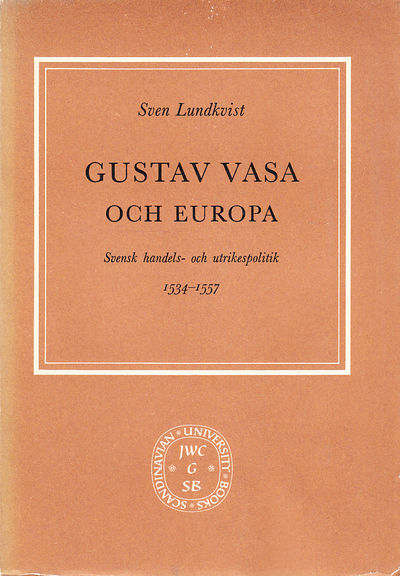 Gustav Vasa och Europa. Svensk handels- och…