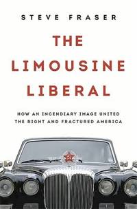 The Limousine Liberal: How an Incendiary Image United the Right and Fractured America