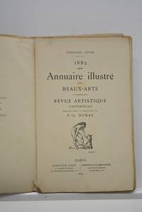 Première année. 1882. Annuaire illustré des Beaux-Arts. Revue artistique universelle.