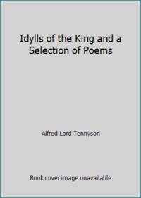 image of Idylls of the King and a Selection of Poems