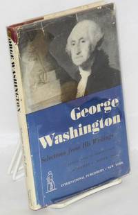 image of George Washington; selections from his writings. Edited, with an introduction by Philip S. Foner