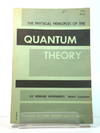 The Physical Principles of the Quantum Theory