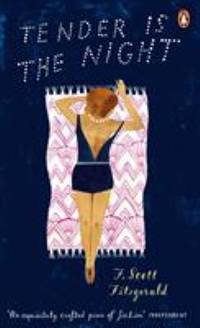 Tender Is The Night (Penguin Essentials)