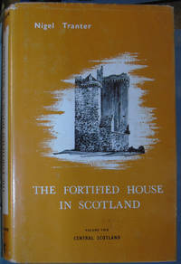 image of The Fortified House in Scotland: Central Scotland v. 2