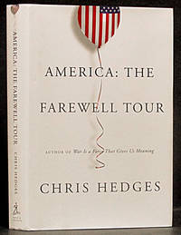 America: The Farewell Tour by Hedges, Chris - 2018