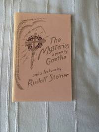 The mysteries A Christmas and Easter poem by Goethe = Die Geheimnisse by Rudolf Steiner - 1987