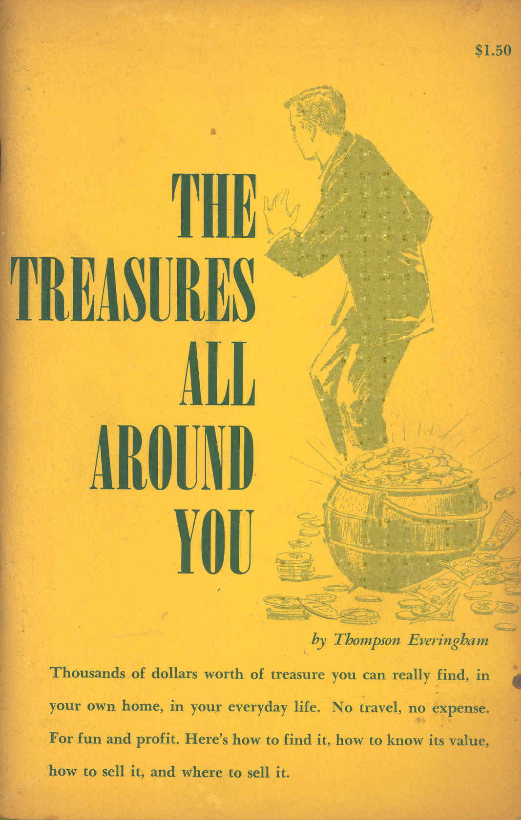 The treasures all around you Thousands of dollars worth of treasure