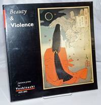 image of Beauty_Violence. Japanese prints by Yoshitoshi 1839-1892. Introduction by John Stevenson
