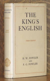 THE KING&#039;S ENGLISH by H.W. Fowler & F.G. Fowler - 1938