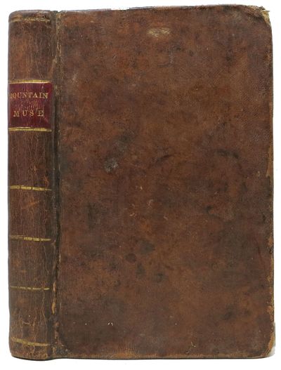 The MOUNTAIN MUSE: Comprising the Adventures of Daniel Boone; and the Power of Virtuous and Refined Beauty