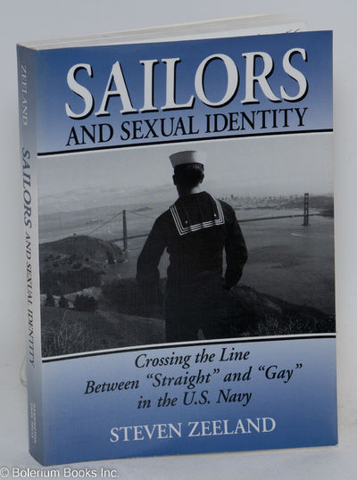Sailors and Sexual Identity: crossing the line between "straight" and "gay" in the U.S. Navy