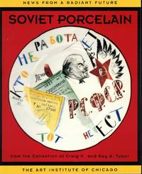 News From a Radiant Future: Soviet Porcelain from the Collection of Craig H. and Kay A. Tuber