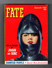 image of Fate Magazine - True Stories of the Strange and The Unknown. September, 1952. Ten Proofs of Joan of Arc; Mundurucu's Ghost Arrow; Vision of Kinniston; Wheel of Light at Sea; Ghost Planes of World War II; The Bell Witch