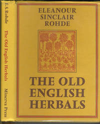 The Old English Herbals.  Limited Edition by Rohde, Eleanour - 1972