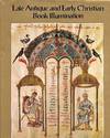 Late Antique And Early Christian Book Illumination