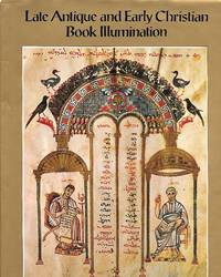 Late Antique And Early Christian Book Illumination by Kurt Weitzmann - First Edition - 1977 - from Thomas Savage, Bookseller (SKU: 010070)