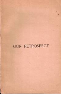Our Retrospect: A Memorial Volume Containing the Historical Discourse, Addresses, Reminiscences, Letters, Etc. Given at the Sesqui-Centennial Celebration of the First Congregational Church, Franklin, Mass