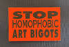 Sticker: "Stop Homophobic Art Bigots"