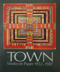 Town. Works on Paper 1952-1987