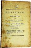 REFLECTIONS ON MONROE'S VIEW, OF THE CONDUCT OF THE EXECUTIVE, AS PUBLISHED IN THE GAZETTE OF THE UNITED STATES, UNDER THE SIGNATURE OF SCIPIO, IN WHICH THE COMMERCIAL WARFARE OF FRANCE IS TRACED TO THE FRENCH FACTION IN THIS COUNTRY, AS ITS SOURCE, AND THE MOTIVES OF OPPOSITION, &C