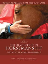 The Revolution in Horsemanship: And What It Means to Mankind