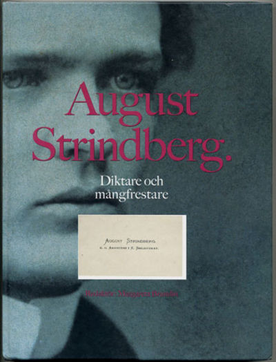 August Strindberg. Diktare och mångfrestare.