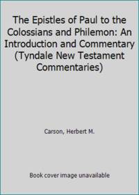 The Epistles of Paul to the Colossians and Philemon: An Introduction and Commentary (Tyndale New...