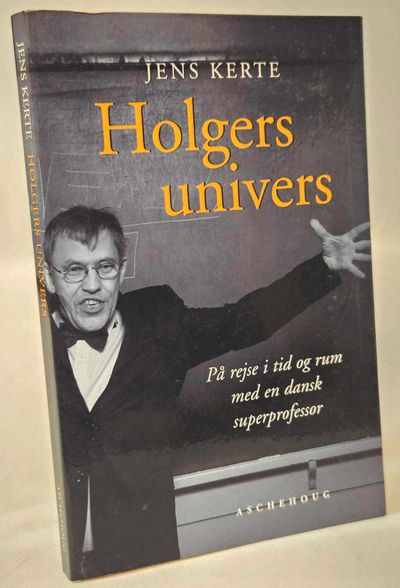 Holgers univers - På rejse i tid og rum med en…