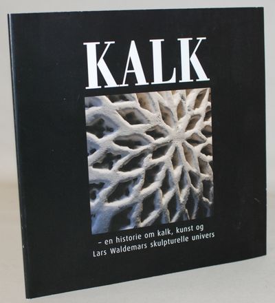 Kalk - en historie om kalk, kunst og Lars…