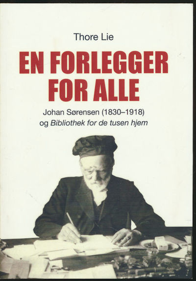 En forlegger for alle. Johan Sørensen (1830 -…