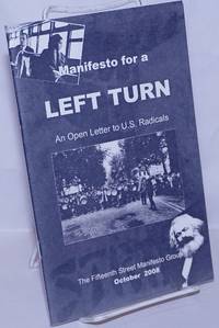 Manifesto for a Left Turn: an open letter to US radicals de Fifteenth Street Manifesto Group - 2008