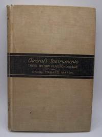 Aircraft Instruments: Their Theory, Function and Use by Orion Edward Patton - 1941