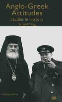 Anglo-Greek Attitudes : Studies in History