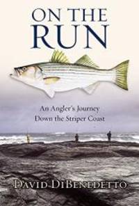 image of On the Run: An Angler's Journey Down the Striper Coast
