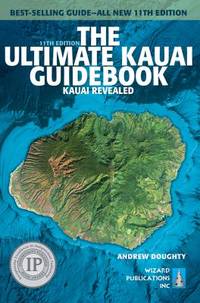 The Ultimate Kauai Guidebook : Kauai Revealed