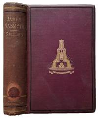 James Nasmyth, Engineer, an autobiography. Edited by . . . A new edition.