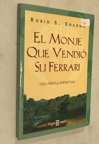 EL Monje Que Vendio Su Ferrari / The Monk Who Sold His Ferrari (Spanish Edition)