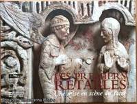 image of Les Premiers Retables ( XII - Début du XV Siècle) ; Une Mise en scène du sacré