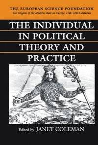 The Individual in Political Theory and Practice.