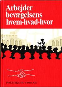 Arbejderbevægelsens hvem-hvad-hvor.