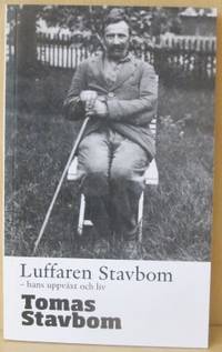 Luffaren Stavbom. - Hans uppväxt och liv.