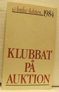 Klubbat på auktion. Nya Antik & Auktion 1984.
