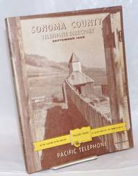 Sonoma County Telephone Directory, September 1958. 'Yellow Pages' -see The "classified" In This Directory, Its Yellow Pages Tell You "where To Buy It - 