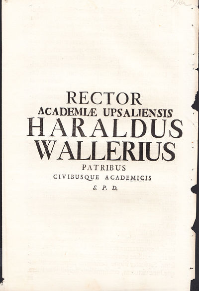 Rector academiæ Upsaliensis Haraldus Wallerius…
