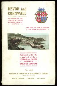 DEVON AND CORNWALL.  AS SERVED BY THE LONDON AND SOUTH-WESTERN RAILWAY COMPANY.  BEING NO. 482 OF BURROW&#039;S RAILWAY AND STEAMBOAT GUIDES. by Piggott, P.J., compiler.  (H. Tapley Soper, et al.)