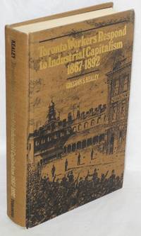 image of Toronto workers respond to industrial capitalism, 1867-1892