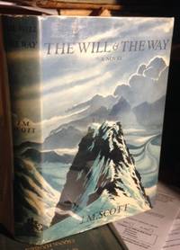 THE WILL AND THE WAY. by J.M SCOTT - First printing - 1949 - from Steven Temple Books ABAC / ILAB (SKU: 16455)