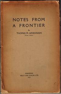 Notes from a Frontier by Thomas M Ainscough - Paperback - First Edition - 1915 - from Dale Steffey Books (SKU: 008059)