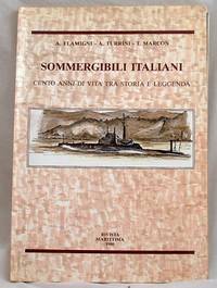 image of Sommergibili Italiani Cento Anni Di Vita Tra Storia e Leggenda